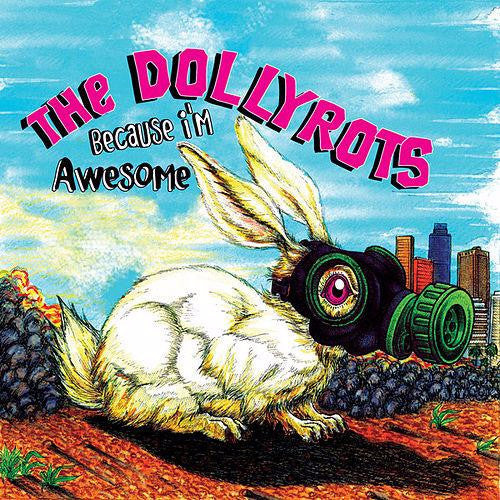 Dollyrots - Because I'm Awesome (CD)